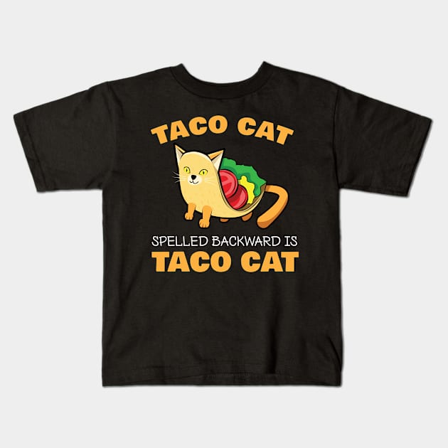 taco shirt taco cat spelled backwards is taco cat Kids T-Shirt by amitsurti